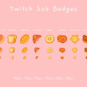 May include: A pink background features the text "Twitch Sub Badges" above illustrations of various baked goods. These include a dinner roll, shokupan, baguette, croissant, bagel, pretzel, melon pan, and bear bun. Each item is shown in multiple sizes.