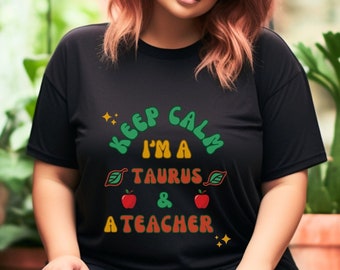 Teacher Appreciation Gift, Occupations Tee, Funny Teacher Tshirt, Calm Taurus Zodiac Sign shirts, Horoscope Gifts, Month of May, Spring Tops
