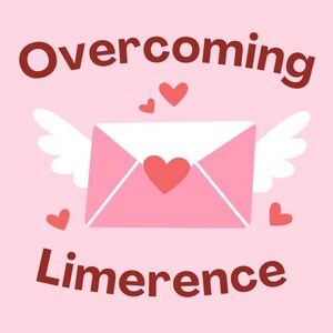 May include: Pink background with the text "Overcoming Limerence" in brown. A pink envelope with white wings and a red heart is in the centre. A red rose and a white daisy are on either side of the envelope.