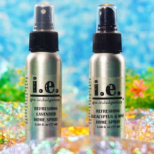 Refreshing Home Spray by I.E. Spa Indlugences - Aromatherapy - Lavender or Eucalyptus & Mint