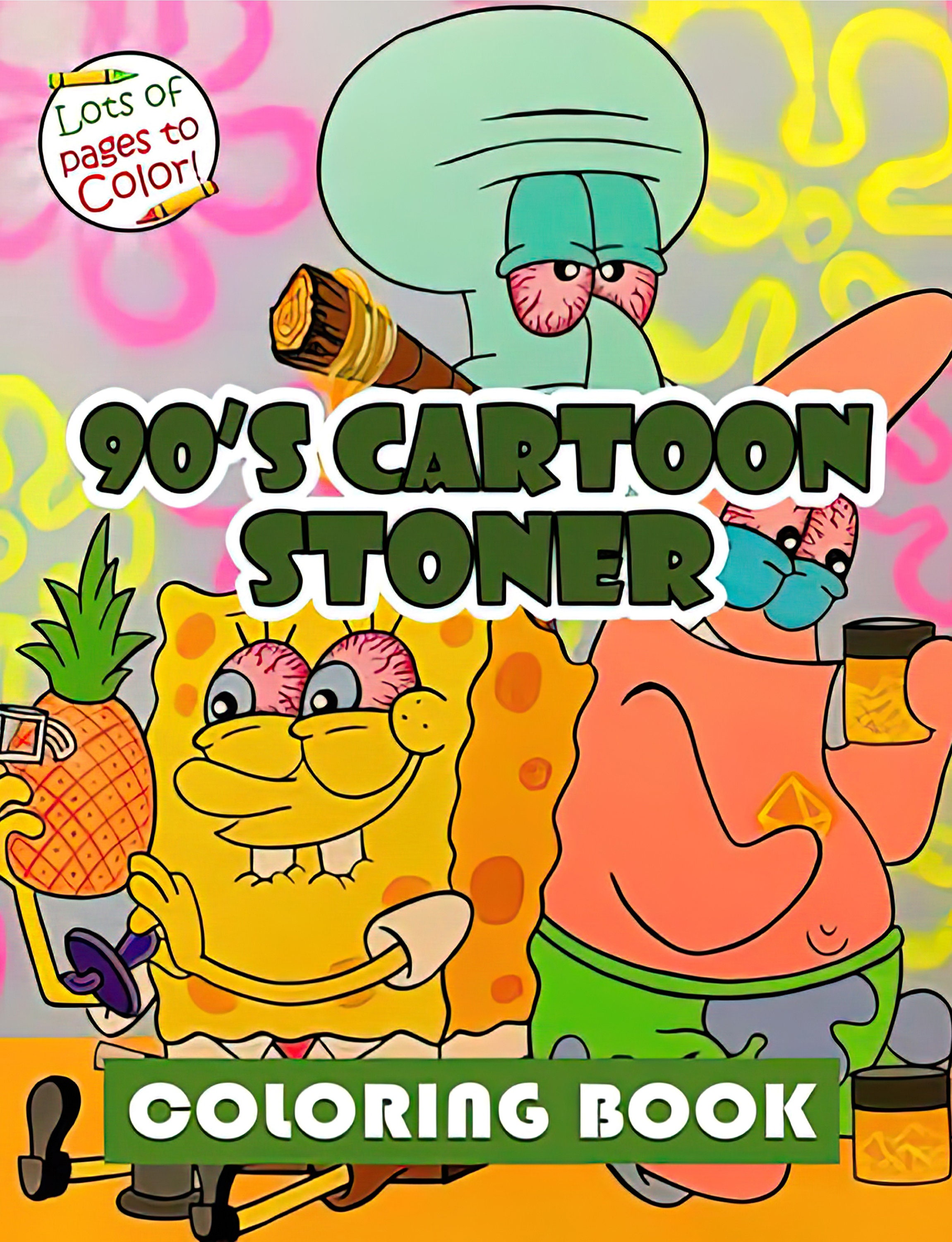 90's Cartoon Stoner Coloring Book For Adults: Trippy Coloring Book