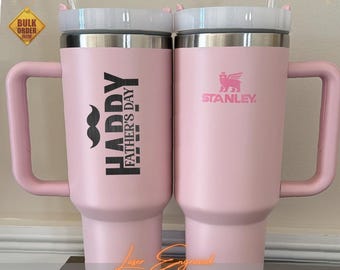 Personalized Stanley 40oz Tumbler, Custom Engraved Name, Father's Day Gift, Unique Dad Gift, Stainless Steel Travel Mug, Happy Father's Day
