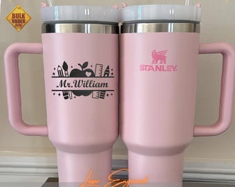 40oz Stainless Steel Stanley Tumbler - Personalized with Laser Engraved Name, Custom Cup for Teacher Professor, Great Tutor Gift