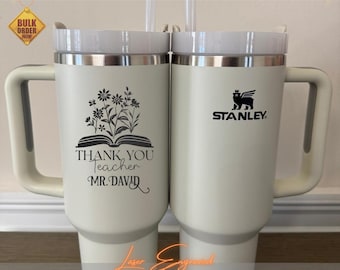Personalized Stanley 40oz Teacher Tumbler | Custom Name Engraved | Teacher Appreciation, End of Year & Graduation Gift