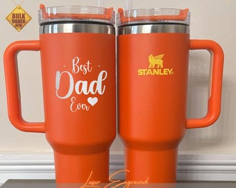 Personalized Stanley 40oz Tumbler - Best Dad Ever Gift for Fathers Day - Custom Engraved Insulated Cup - Unique Dad Gift Idea - Gift for him