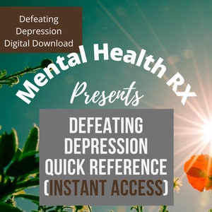 May include: A digital download for a guide on defeating depression, presented by Mental Health RX. The image features a sunny sky with white flowers and a red poppy.