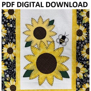 May include: A digital download PDF pattern for a quilt featuring two yellow sunflowers with brown centers and green leaves, a bee with black and yellow stripes, and a white background with a yellow border.