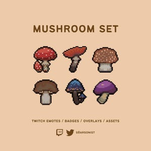 May include: A digital pixel art collection titled MUSHROOM SET featuring six distinct mushroom illustrations in red, brown, blue, and purple hues. The text reads MUSHROOM SET, TWITCH EMOTES / BADGES / OVERLAYS / ASSETS, and S8ARSONIST with icons.
