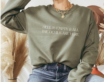 Hell is empty and all the devils are here Sweatshirt | Shatter Me Sweatshirt, Aaron Warner Sweatshirt, Ignite Me Sweatshirt, Tehereh Mafi