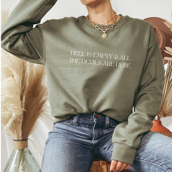 Hell is empty and all the devils are here Sweatshirt | Shatter Me Sweatshirt, Aaron Warner Sweatshirt, Ignite Me Sweatshirt, Tehereh Mafi