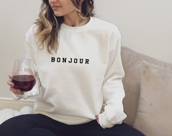 Bonjour Sweatshirt | Weekend Sweatshirt, French Sweatshirt, VSCO Sweatshirt, c'est la vie sweatshirt, Voila sweatshirt