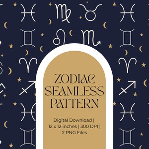Peut inclure: Un fond numérique bleu foncé avec un motif répétitif en lignes blanches représentant douze signes du zodiaque, des petites étoiles dorées et des croissants de lune. Une arche dorée centrale porte le texte ZODIAC SEAMLESS PATTERN, Digital Download, 30,48 x 30,48 cm, 300 DPI, 2 PNG Files.