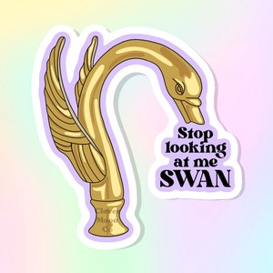 Billy Madison Sticker Stop Looking at Me Swan VINYL STICKER Waterproof