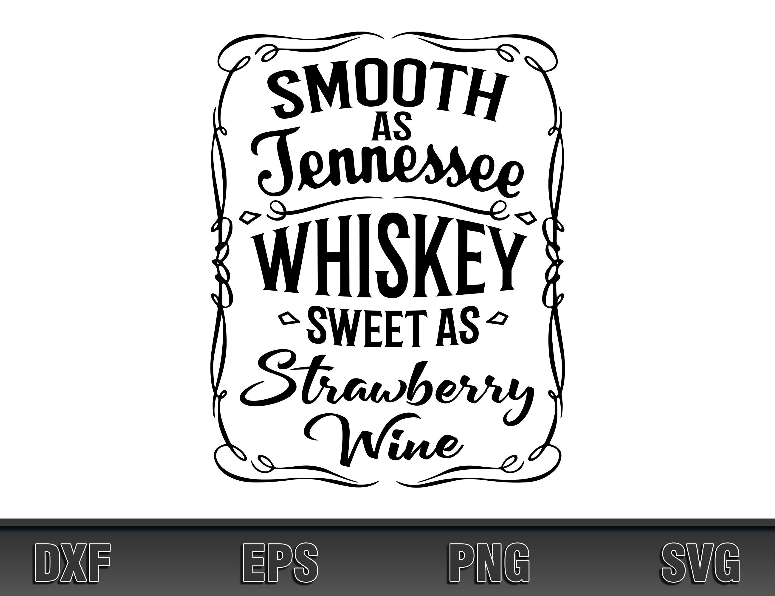 Smooth as Tennessee Whiskey SVG Whiskey SVG Sweet as Etsy UK