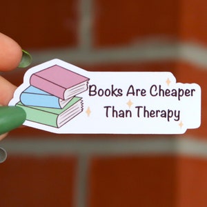 Books Are Cheaper Than Therapy/ Kindle Stickers/ Bookish Stickers/ Book Stickers/ Book Inspired Stickers/ Book Lover Sticker/ Reader Sticker