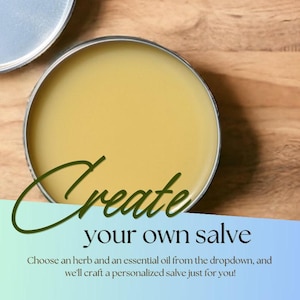Custom salve you choose ingredients arnica burdock chamomile mullein yarrow cayenne tumeric lemon balm peppermint poke root comfrey