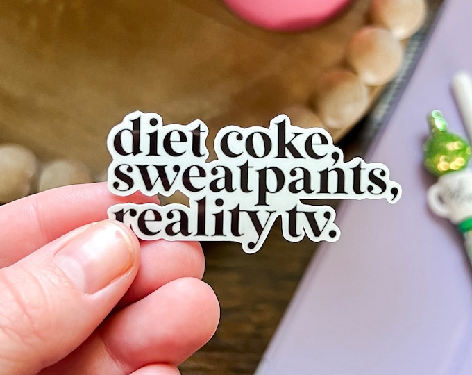 Diet Coke Sticker, Funny Relatable Quote, Water Bottle Laptop Decal