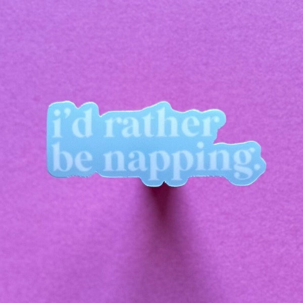 I'd Rather Be Napping Sticker, Nap Sticker, Napping Sign, Funny Stickers, Grab Bag Gift Ideas, Trending Stickers, Blue Stickers