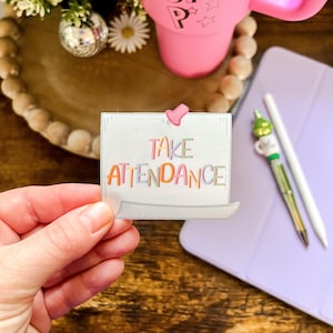 Take Attendance Sticker for Teacher Appreciation Gift, Practical Decor for Classroom, Teacher Stickers, Stickers for Laptop