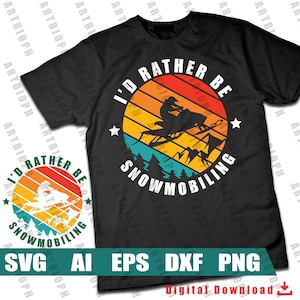 Snowmobiling SVG - I&#39;d rather be snowmobiling, snowmobiling Svg, snowmobiling cut file, Svg Digital File