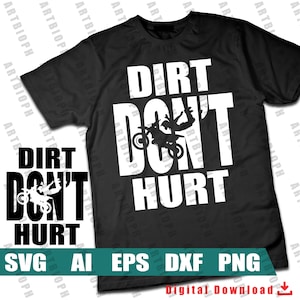 Dirt Don&#39;t Hurt motocross svg - Motocross svg - Digital Download