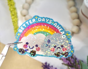 Better Days Rain Cloud Sticker | Vinyl Sparkly Holo Sticker | Cute Sticker | Meme Sticker | Silly Sticker