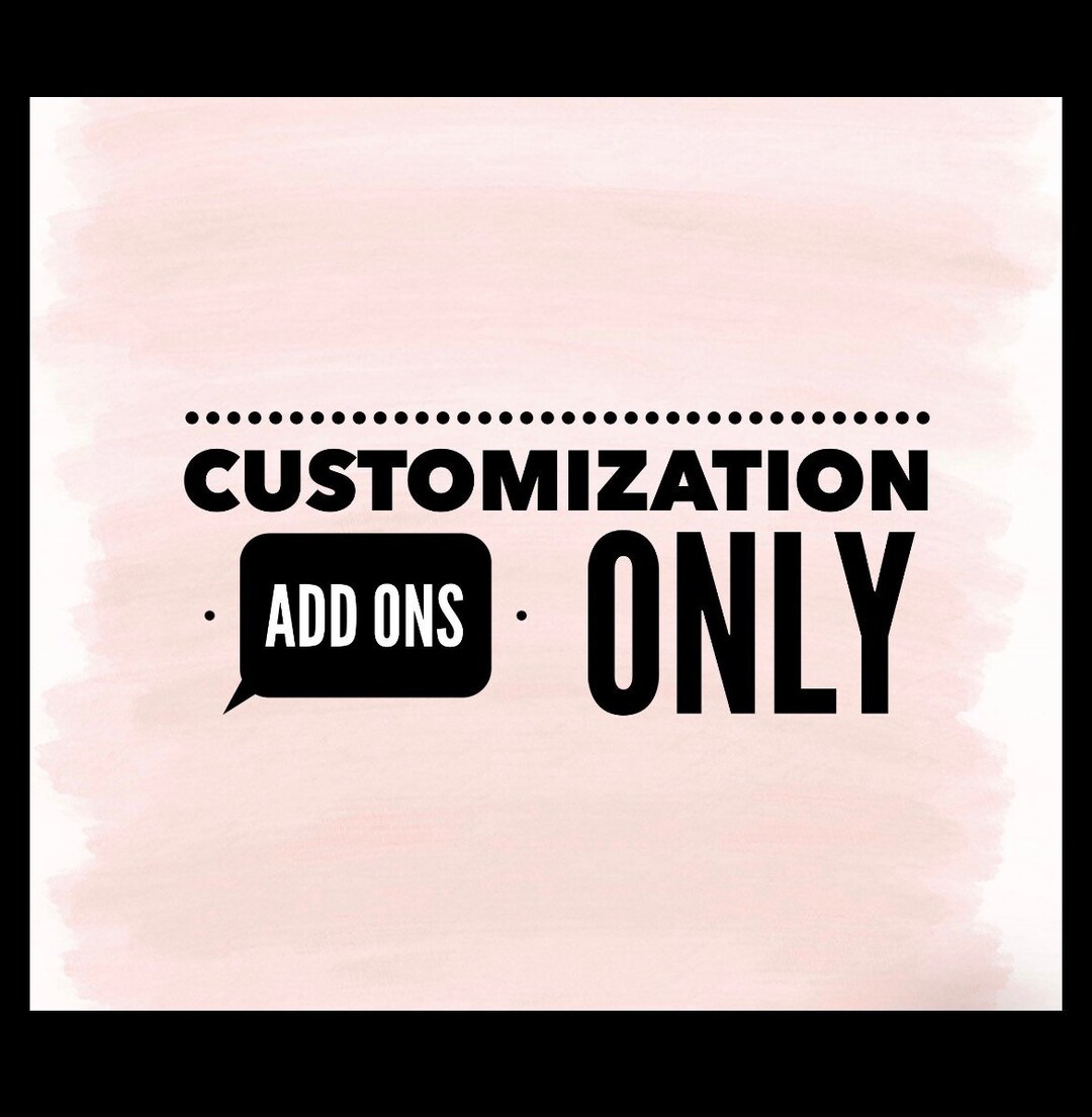Customizations Adds on Only - Etsy