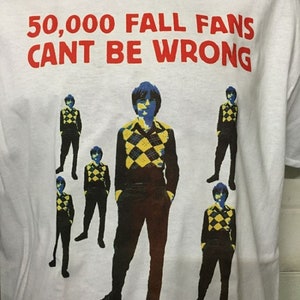The Fall - 50,000 Fall Fans - t shirt