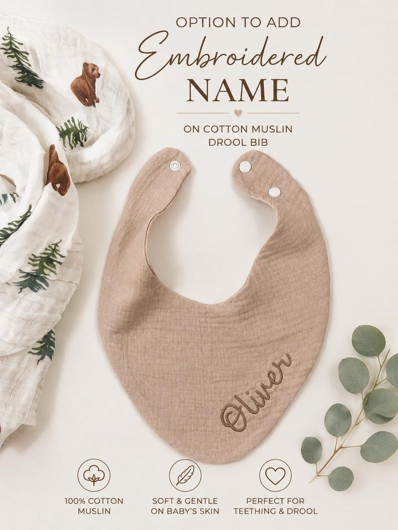 May include: A tan cotton muslin drool bib featuring the embroidered name Oliver in brown script. The bib has two white snap closures at the neck. Text on the image includes OPTION TO ADD Embroidered NAME ON COTTON MUSLIN DROOL BIB, 100% COTTON MUSLIN, SOFT & GENTLE ON BABY'S SKIN, and PERFECT FOR TEETHING & DROOL.