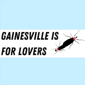 GAINESVILLE è per gli INNAMORATI - Lovebugs Bumper Sticker