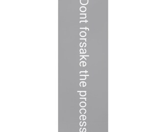 Don’t Forsake Process Foam Yoga Mat
