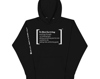 Unisex No More Surviving Definition Hoodie