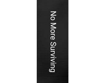 No More Surviving Foam Yoga Mat