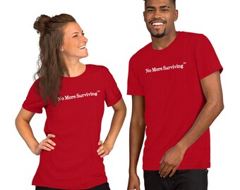 Unisex No More Surviving Tee