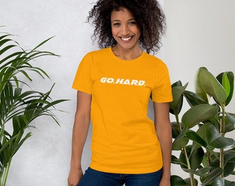 Unisex Go Hard Tee