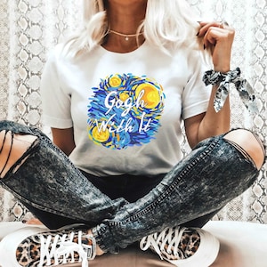 The Starry Night, Vincent Van Gogh Tshirt, Gogh With It, Funny Gift For Artist, Aesthetic Clothing, Unisex Graphic Tee