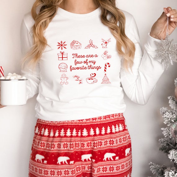 These Are a Few of My Favorite Things Christmas Shirt Family Christmas Pajamas Snowflake Shirt Christmas Quote Shirt Etsy