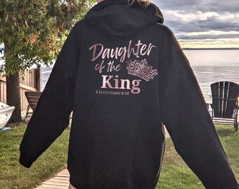 Daughter Of The King Christian Sweatshirt, Zip Up Hoodie, 2 Corinthians 6:18, Christian Apparel For Women,