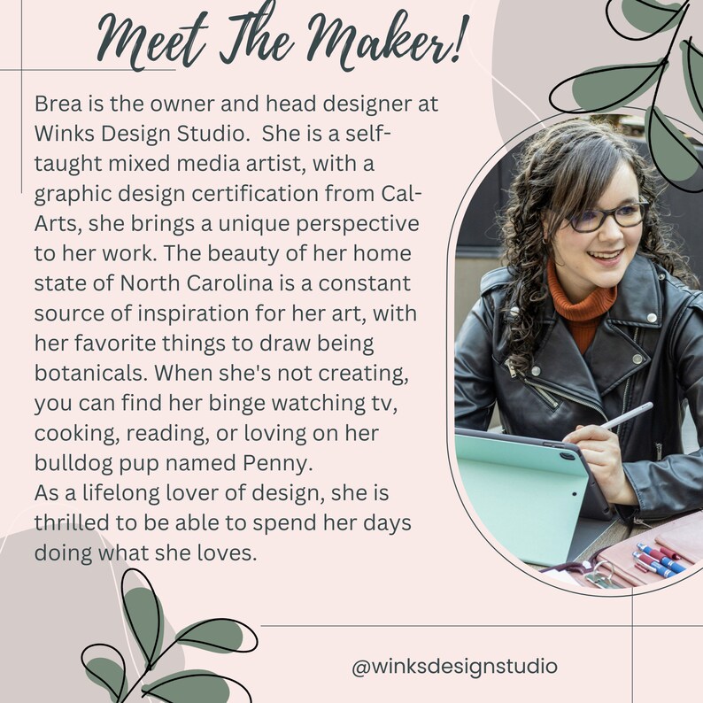 May include: A woman wearing a black leather jacket and glasses is drawing on a tablet. The text "Meet The Maker!" is at the top of the image. The text "@winksdesignstudio" is at the bottom of the image.