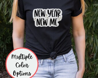 New Year New Me Motivational Graphic Tee, Goal Shirt, Gym Shirt, Funny Workout Shirt,