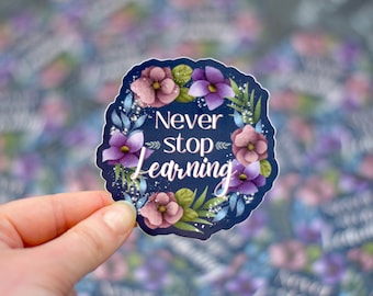 Teacher Sticker-Never Stop Learning, Laptop Stickers, Water Bottle Decal, 2”x2”