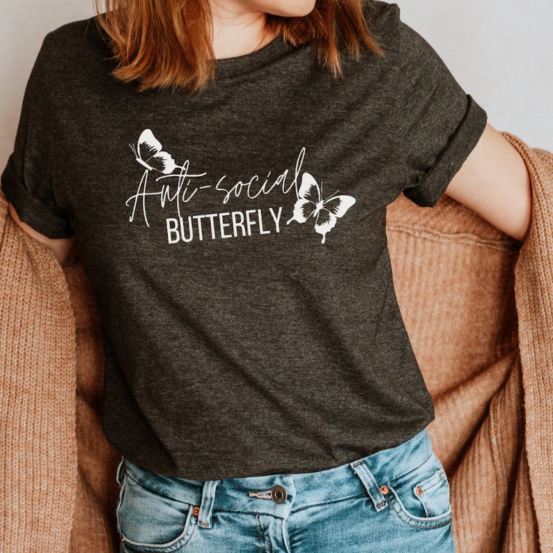 Grey Bella canvas crew neck graphic tee. Anti Social, Butterfly shirt, Cute Graphic Tees, Introvert Gift, Humorous T-shirts, Aesthetic Tshirt, Butterfly Gifts, Introvert Shirt