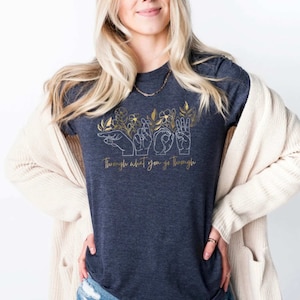 Sign Language Shirt, Plant Mom Gift, Grow Through What You Go Through, ASL Tshirt, ASL Gifts
