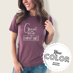 Great Things Never Come From Comfort Zones | Motivational Shirt | Unisex Premium Comfort Graphic Tee | Bella Canvas