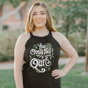 Inspirational Quote Workout Shirt for Women- You Only Fail If You Quit, Gym Shirt, Athletic wear, Inspirational Gift