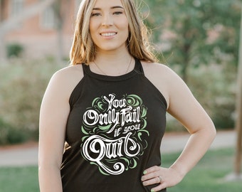 Inspirational Quote Workout Shirt for Women- You Only Fail If You Quit, Gym Shirt, Athletic wear, Inspirational Gift