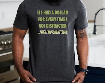 Funny Distracted Thoughts T-Shirt, Sarcastic Graphic Tee, Witty Quote Shirt, Unisex Casual Tee, Humor Tee, Gift for Friends, Funny Gift