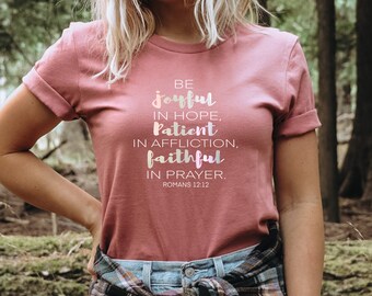 Romans 12:12, Be Joyful In Hope Patient In Affliction, Women’s Christian Tshirt, Bible Verse Shirt, Minimalist Christian Shirt, Faith Gifts