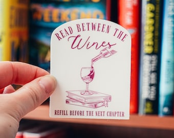 Read Between the Wines Sticker, Wine Pun Sticker, Funny Wine Sticker, Waterproof Vinyl Decal, Wine Lover Gift, Wine Glass Sticker