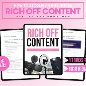 May include: A pink background with a white text overlay that reads "How to Become an Influencer Rich Off Content Get Instant Download". The image shows three open tablets, each displaying a different page of an ebook titled "Rich Off Content: How to Become an Influencer This Year". The ebook cover features a smartphone, a ring light, and a camera on a pile of cash. The ebook has 58 pages.